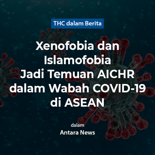 Xenofobia, islamofobia jadi temuan AICHR dalam wabah COVID-19 di ASEAN