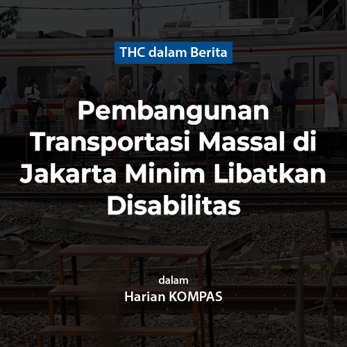 Pembangunan Transportasi Massal di Jakarta Minim Libatkan Disabilitas