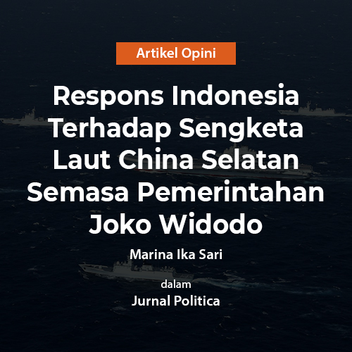 Respons Indonesia Terhadap Sengketa Laut China Selatan Semasa Pemerintahan Joko Widodo